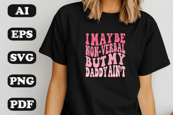 A Graphics Review for T-Shirt Designs: Non-Verbal Daddy