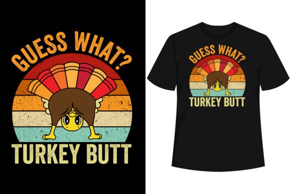 Evaluating the Guess What Turkey Butt Graphics for T-Shirt Designs