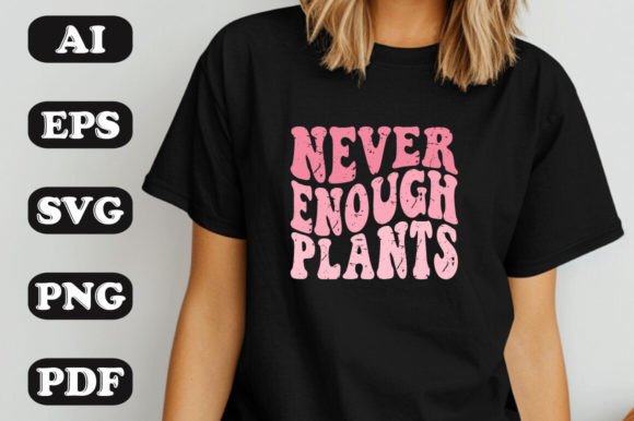 Never Enough Plants Graphics: A T-Shirt Design Review
